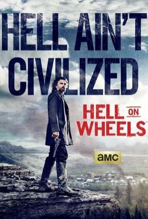 Baixar Hell on Wheels - 4ª Temporada Dublada e Dual Áudio Grátis