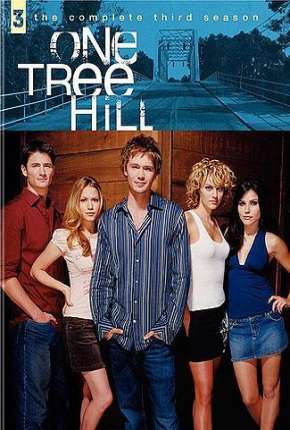 Baixar Lances da Vida - One Tree Hill 3ª Temporada Dublada e Dual Áudio Grátis