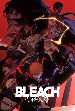 Baixar Bleach - Thousand-Year Blood War 1ª Temporada Dublado e Dual Áudio Grátis