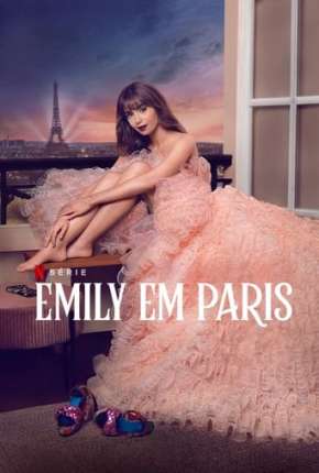 Baixar Emily em Paris - 3ª Temporada Dublada e Dual Áudio Grátis