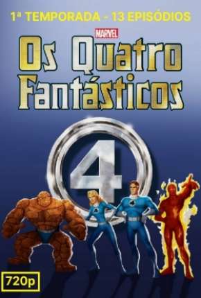 Baixar Quarteto Fantástico - A Série Animada 1ª Temporada Dublado Grátis