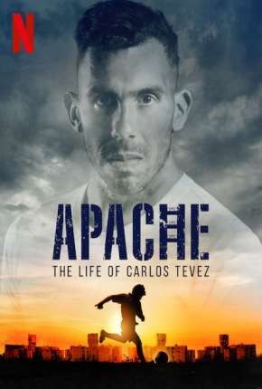 Baixar Apache, A Vida de Carlos Tévez - 1ª Temporada Completa Dublada e Dual Áudio Grátis