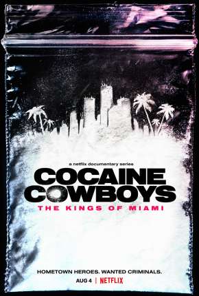 Baixar Cocaine Cowboys - The Kings of Miami - 1ª Temporada Completa Legendada  Grátis