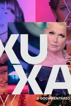Baixar Xuxa O Documentário - 1ª Temporada Nacional Grátis