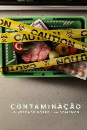 Baixar Contaminação - A Verdade Sobre o que Comemos Dublado e Dual Áudio Grátis