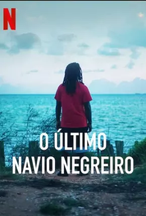 Baixar O Último Navio Negreiro Dublado e Dual Áudio Grátis