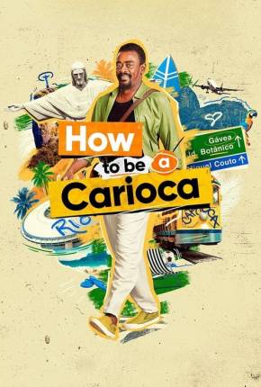 Baixar How to Be a Carioca - 1ª Temporada Nacional Grátis
