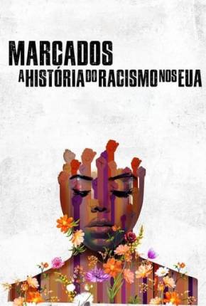 Baixar Marcados - A História do Racismo nos EUA Dublado e Dual Áudio Grátis