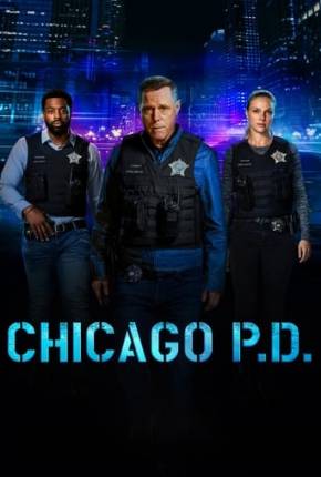 Baixar Chicago P.D. - Distrito 21 - 11ª Temporada Legendada  Grátis