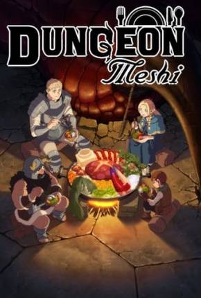 Baixar Dungeon Meshi - 1ª Temporada Dublado e Dual Áudio Grátis