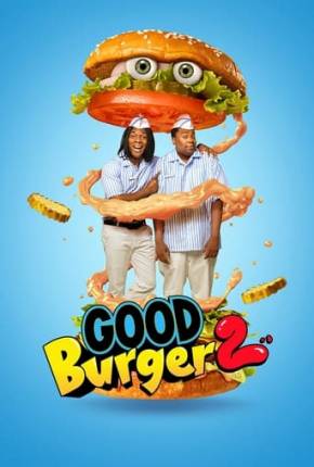 Baixar Good Burger 2 / A Guerra do Hambúrguer 2 Dublado e Dual Áudio Grátis