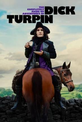 Baixar As Aventuras Inventadas de Dick Turpin - 1ª Temporada Dublada e Dual Áudio Grátis