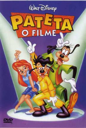 Baixar Pateta - O Filme / A Goofy Movie Dublado e Dual Áudio Grátis