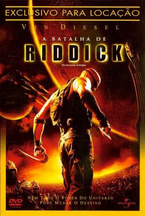 Baixar A Batalha de Riddick / The Chronicles of Riddick Dublado e Dual Áudio Grátis