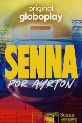Baixar Senna por Ayrton 1ª Temporada Nacional Grátis