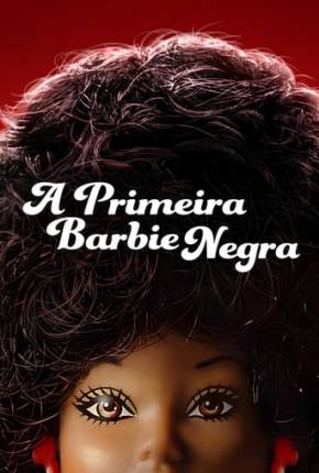 Baixar A Primeira Barbie Negra Dublado e Dual Áudio Grátis