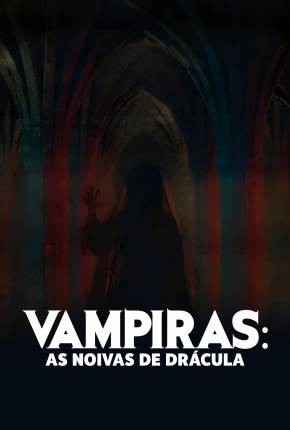 Baixar Vampiras - As Noivas de Drácula Dublado e Dual Áudio Grátis