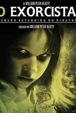 Baixar O Exorcista - Versão Preservada de Cinema Dublado e Dual Áudio Grátis