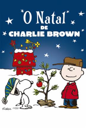 Baixar O Natal de Charlie Brown / A Charlie Brown Christmas Dublado e Dual Áudio Grátis