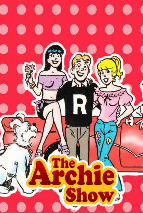 Baixar A Turma do Archie / The Archie Show Dublado e Dual Áudio Grátis