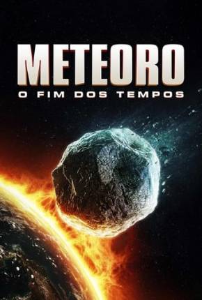 Baixar Meteoro - O Fim dos Tempos Dublado e Dual Áudio Grátis