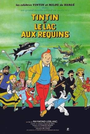 Baixar Tintim e o Lago dos Tubarões / Tintin et le lac aux requins Dublado Grátis