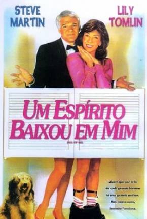 Baixar Um Espírito Baixou em Mim / All of Me Dublado e Dual Áudio Grátis